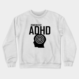 powered by adhd Crewneck Sweatshirt